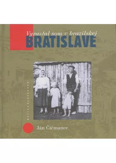 Vyrastal som v brazílskej Bratislave