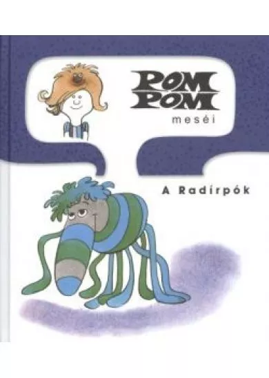 Pom Pom meséi / Radírpók