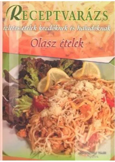 OLASZ ÉTELEK /RECEPTVARÁZS 42.