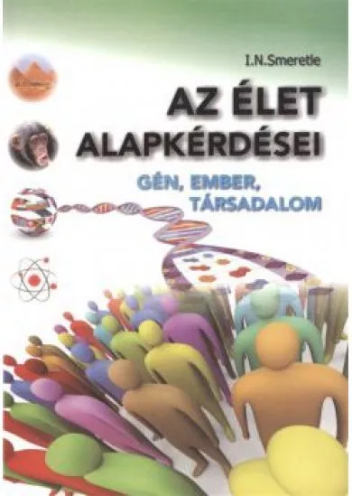 AZ ÉLET ALAPKÉRDÉSEI