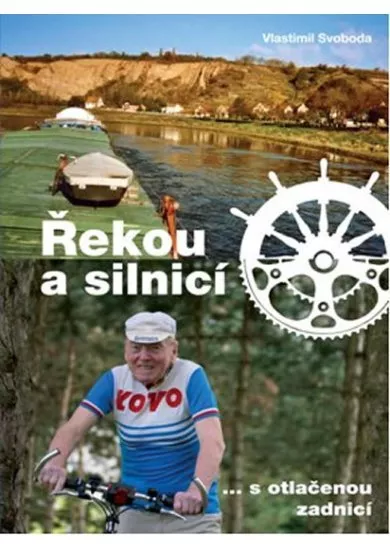 Řekou a silnicí s otlačenou zadnicí