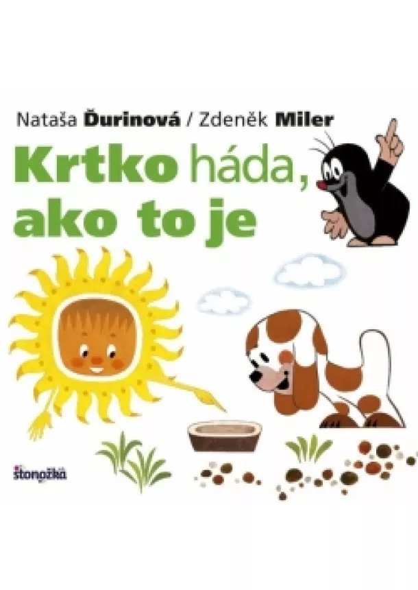 Nataša Ďurinová, Zdeněk Miler - Krtko háda, ako to je