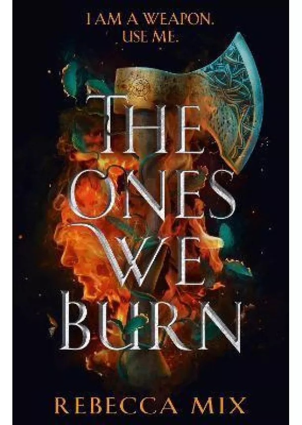 The Ones We Burn