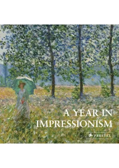 A Year in Impressionism