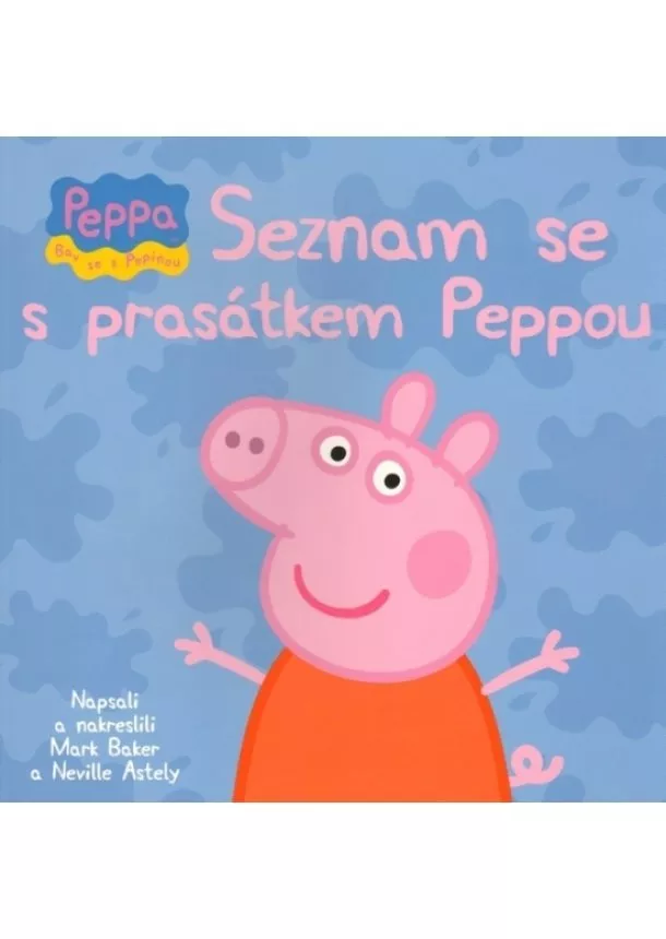 autor neuvedený - Prasátko Peppa - Seznam se s Prasátkem Peppou