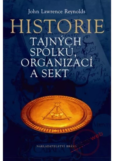 Historie tajných spolků, organizací a sekt
