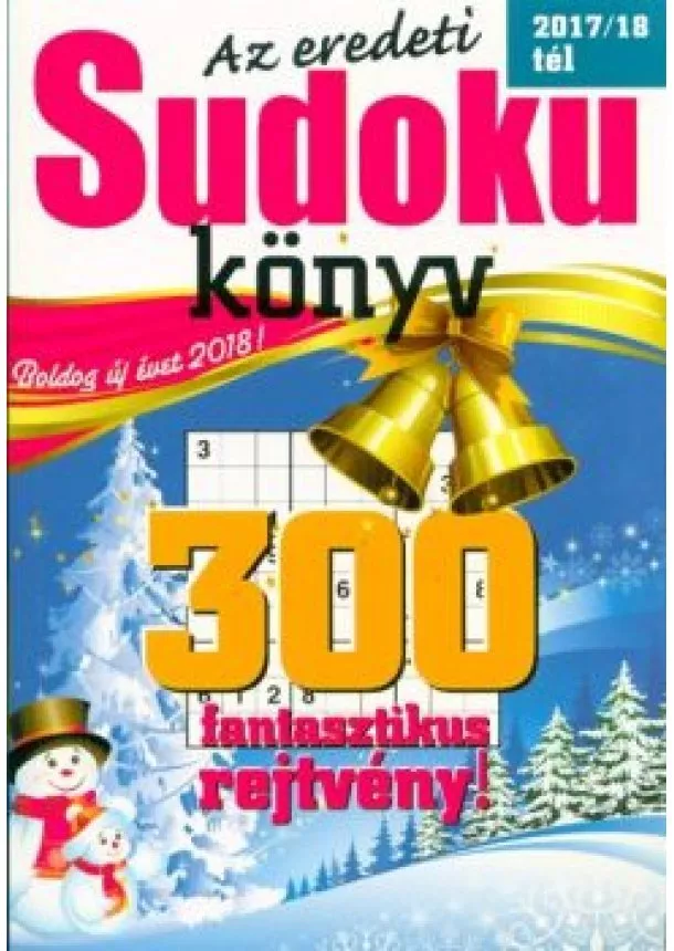 REJTVÉNYKÖNYV - AZ EREDETI SUDOKU KÖNYV - 300 FANTASZTIKUS REJTVÉNY!