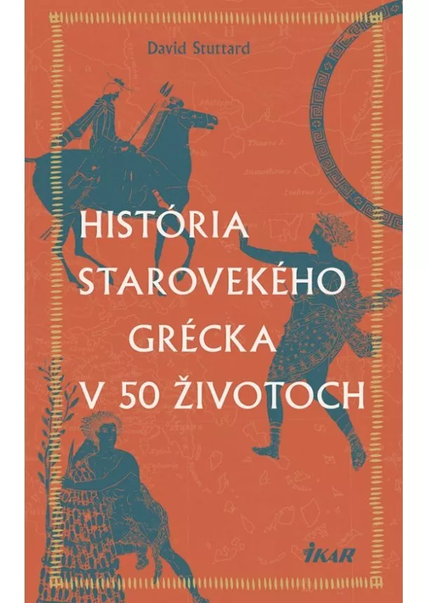 David Stuttard - História starovekého Grécka v 50 životoch