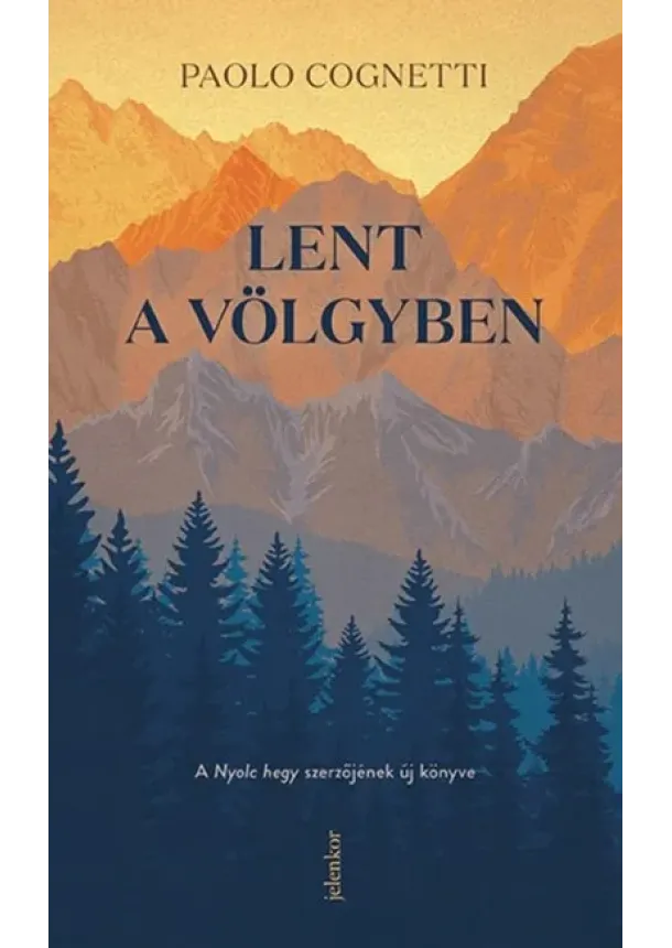 Paolo Cognetti - Lent a völgyben