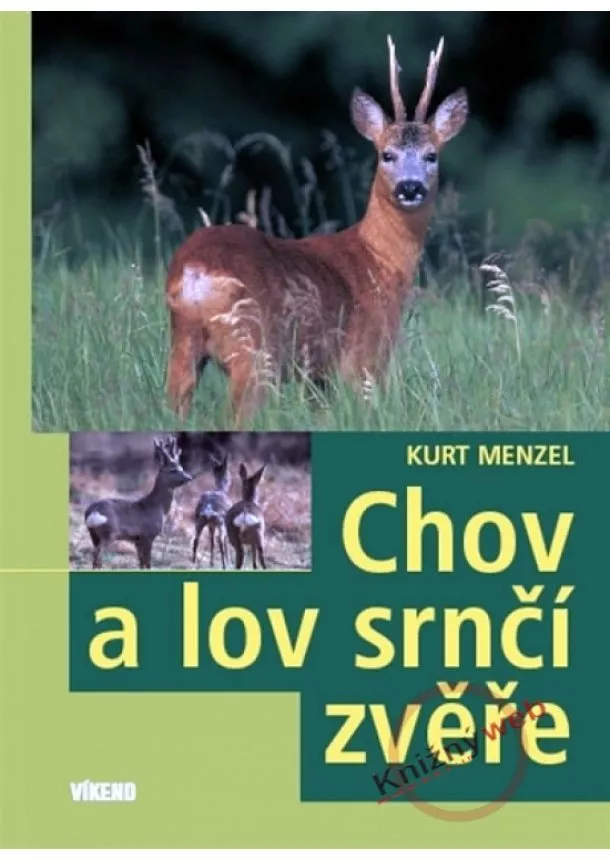 Kurt Menzel - Chov a lov srnčí zvěře