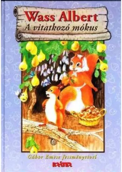 A VITATKOZÓ MÓKUS /ERDŐK KÖNYVE 7.