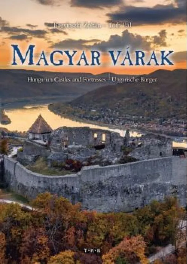 Bagyinszki Zoltán - Magyar várak - Hungarian Castles and Fortresses - Ungarische Burgen