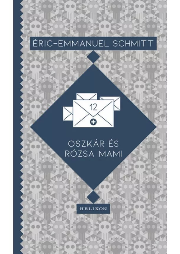 Eric-Emmanuel Schmitt - Oszkár és Rózsa mami