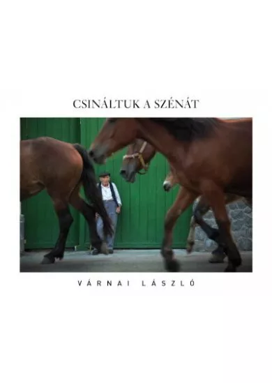 Csináltuk a szénát