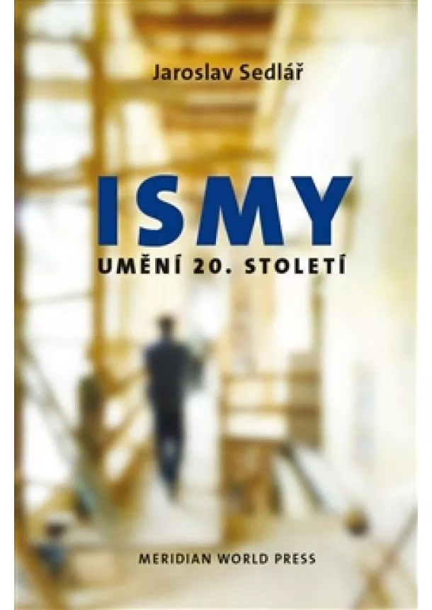Jaroslav Sedlář - Ismy