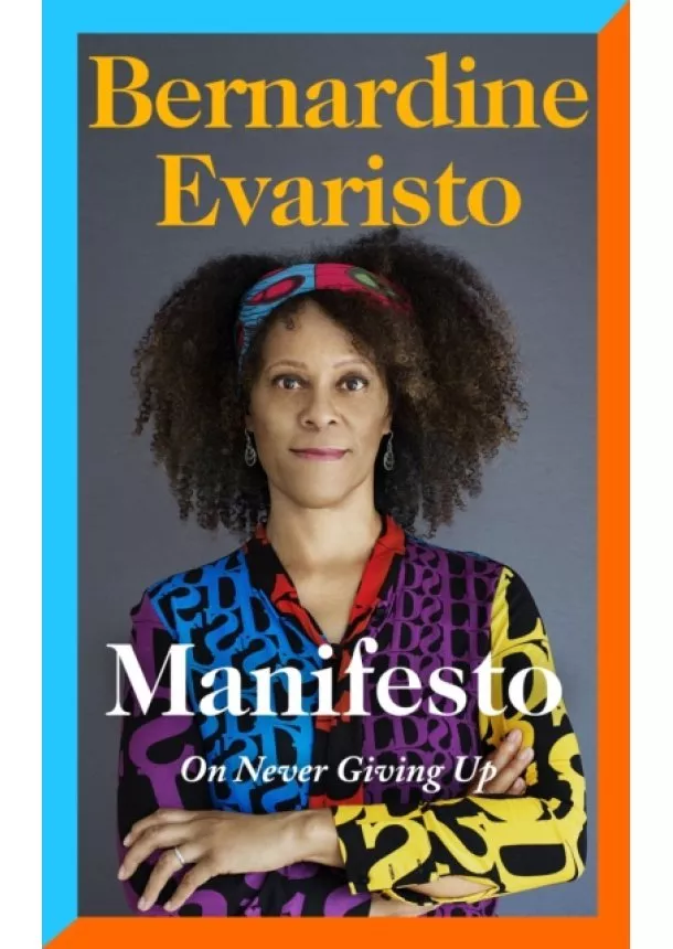 Bernardine Evaristo - Manifesto