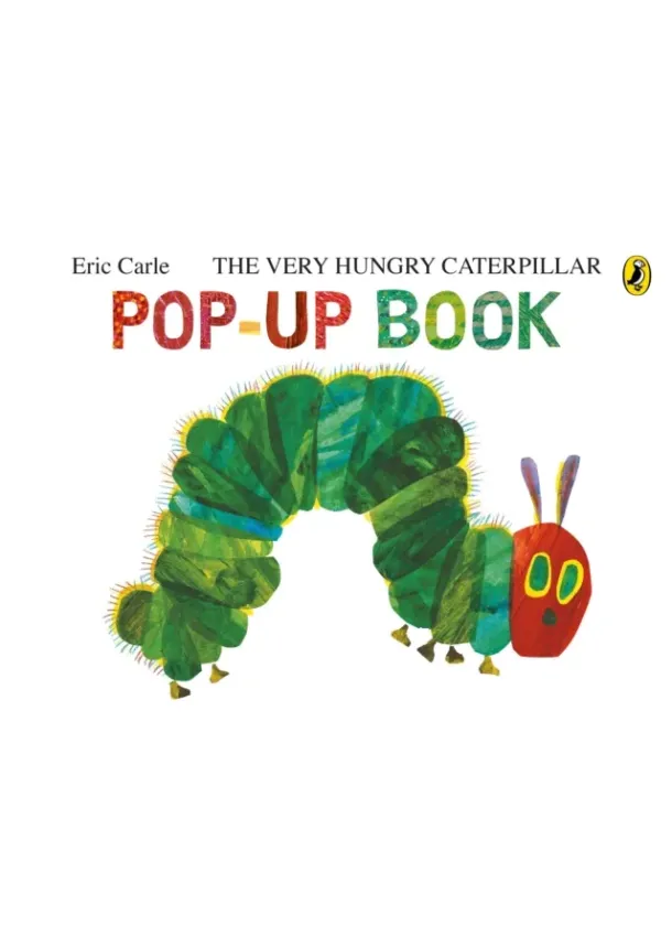 Eric Carle - The Very Hungry Caterpillar: A Pop-Up Book