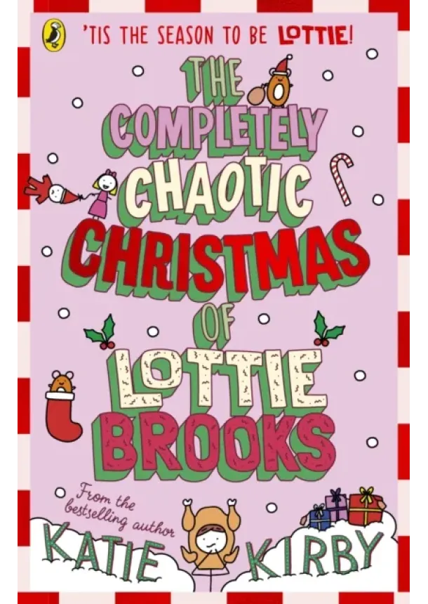 Katie Kirby - The Completely Chaotic Christmas of Lottie Brooks