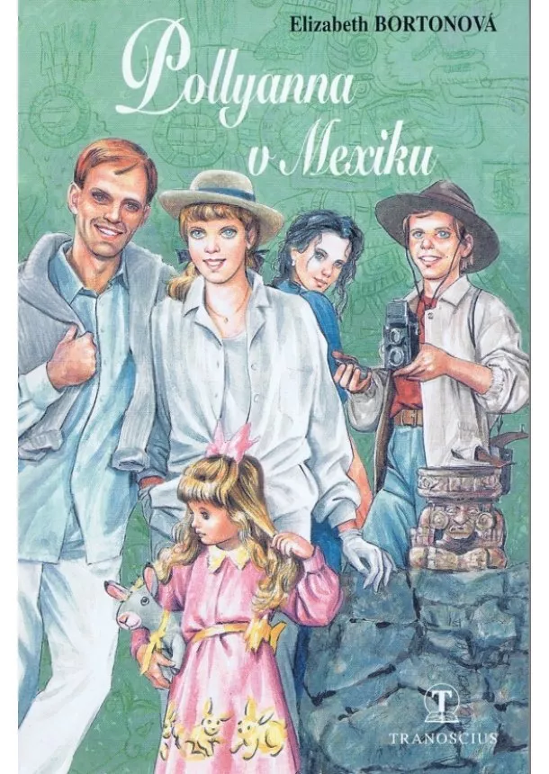 Elizabeth Bortonová - Pollyanna v Mexiku