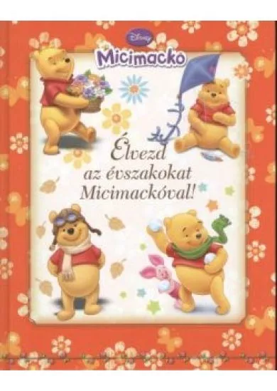 ÉLVEZD AZ ÉVSZAKOKAT MICIMACKÓVAL!
