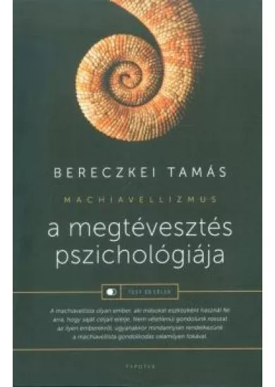 A megtévesztés pszichológiája /Machiavellizmus