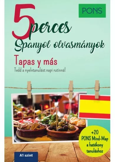 PONS 5 perces spanyol olvasmányok - Tapas y más - Van 5 perced? Töltsd hasznosan!