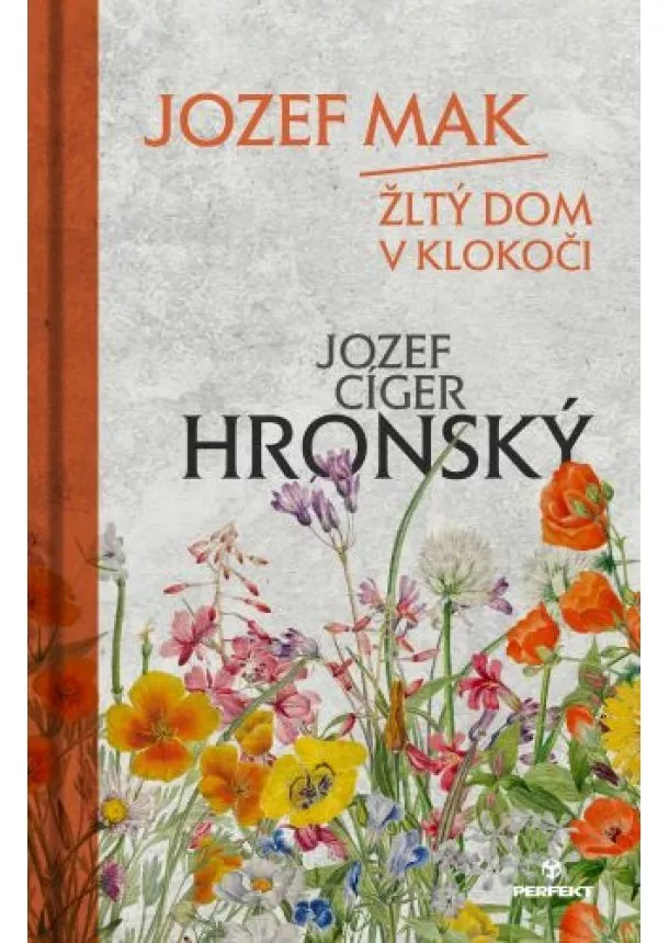 Jozef Cíger Hronský - Jozef Mak / Žltý dom v Klokoči