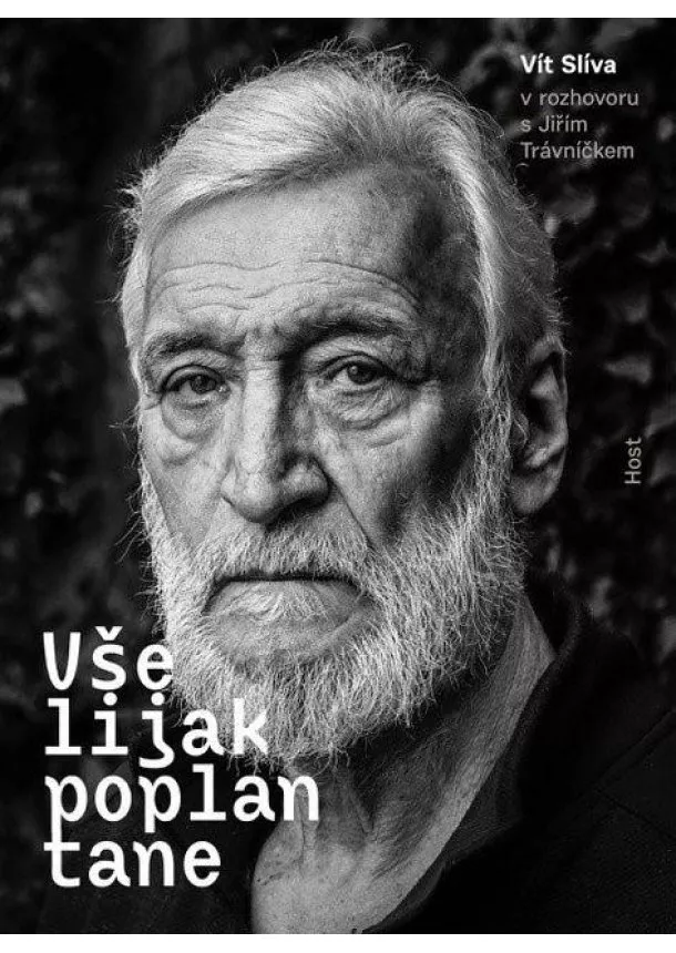 Vít Slíva, Jiří Trávníček - Všelijak poplantane - Vít Slíva v rozhovoru s Jiřím Trávníčkem