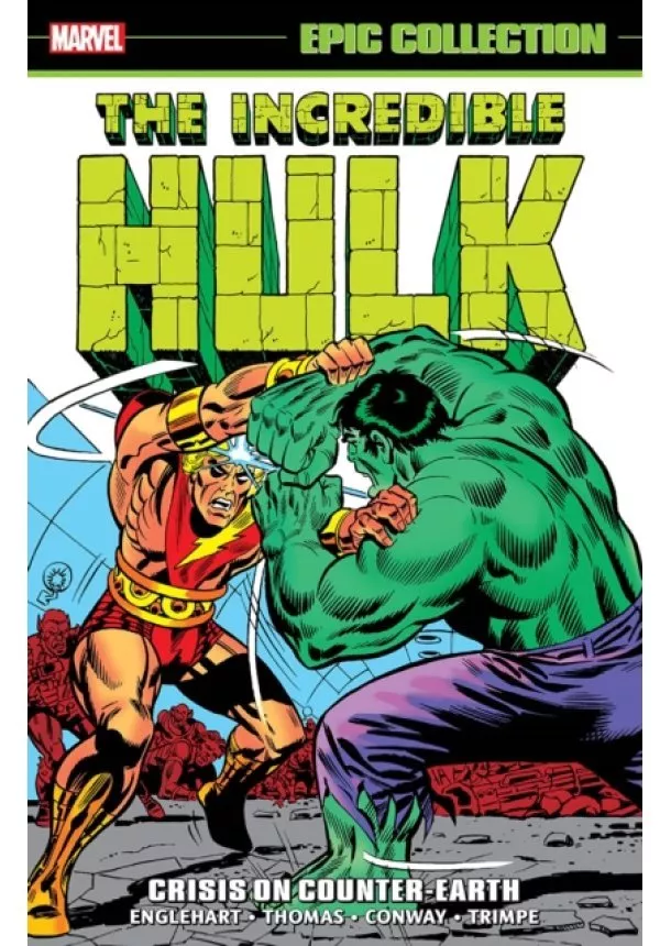 Steve Englehart, Roy Thomas, Gerry Conway - Incredible Hulk Epic Collection Crisis on Counter Earth