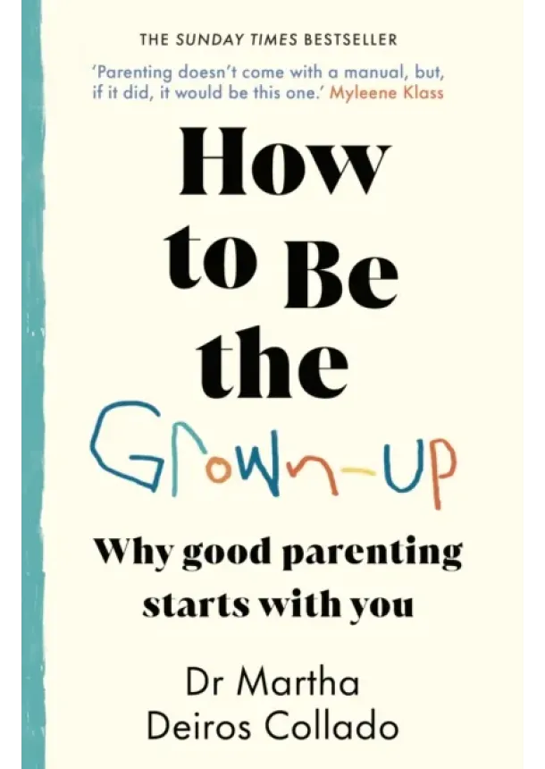 Dr Martha Deiros Collado - How to Be The Grown-Up