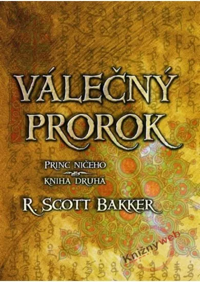 Válečný prorok - Princ ničeho - kniha druhá