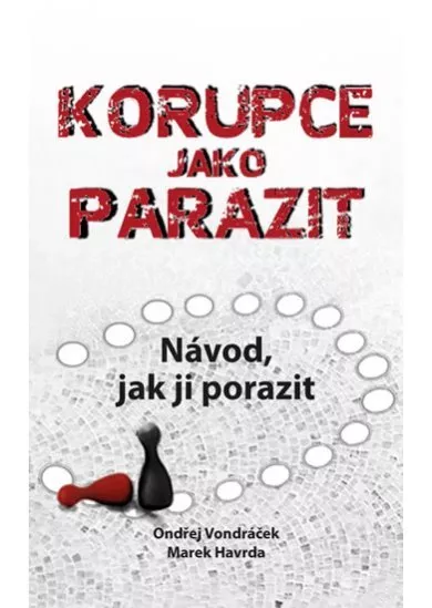Korupce jako parazit - Návod, jak ji porazit
