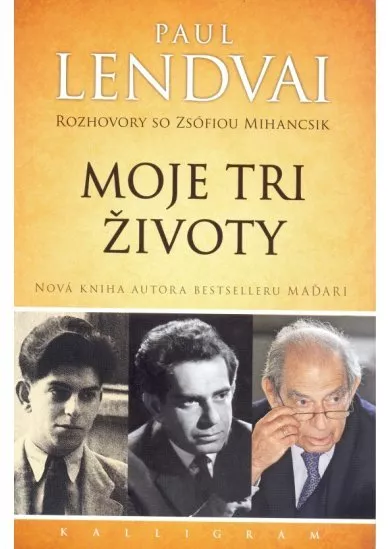 Moje tri životy-Rozhovory so Zsófiou Mihancsik