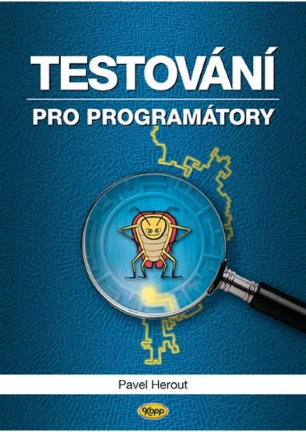 Pavel Herout - Testování pro programátory