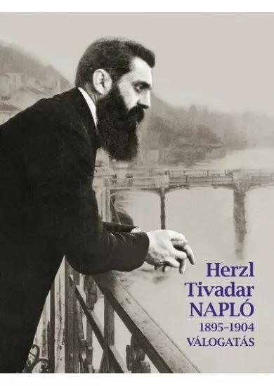 Herzl Tivadar Napló (1895-1904) - Válogatás