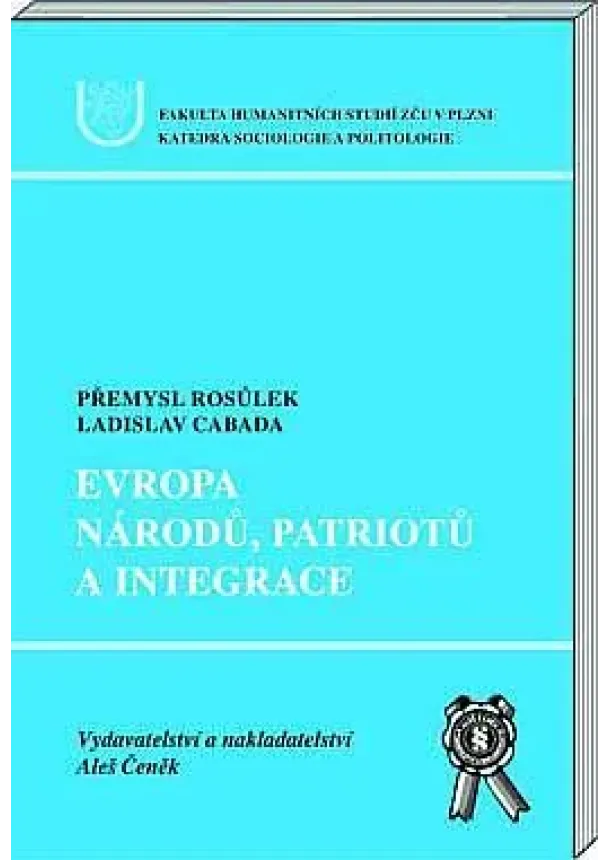 Přemysl Rosůlek , Ladislav Cabada  - Evropa národů, patriotů a integrace