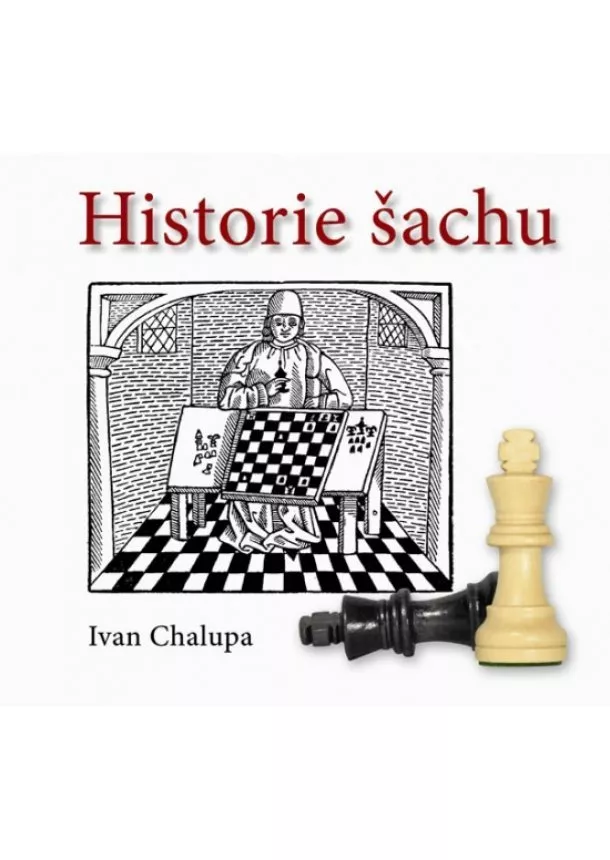 Ivan Chalupa - Historie šachu