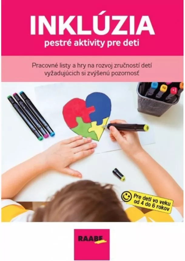 kolektiv - Inklúzia - pestré aktivity pre deti - Pracovné listy a hry na rozvoj zručností detí vyžadujúcich si zvýšenú pozornosť
