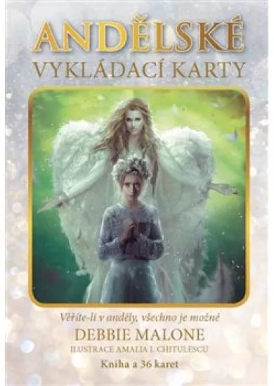 Andělské vykládací karty - Věříte-li v anděly, všechno je možné