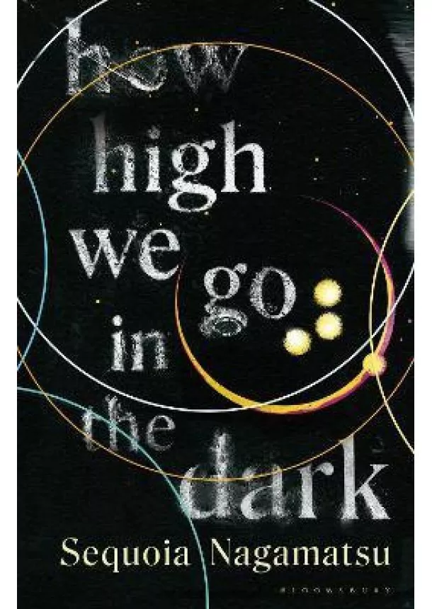 Sequoia Nagamatsu - How High We Go in the Dark