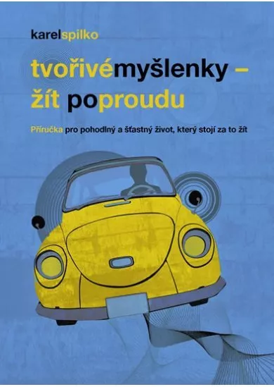 Žít po proudu - příručka pro pohodlný a šťastný život, který stojí za to žít