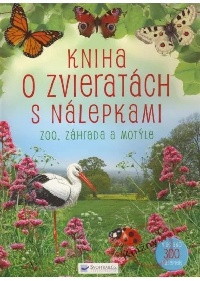 Kniha o zvieratách s nálepkami - ZOO, záhrada a motýle