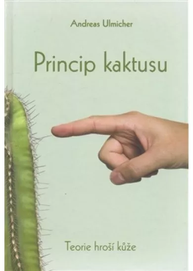 Princip kaktusu - Teorie hroší kůže