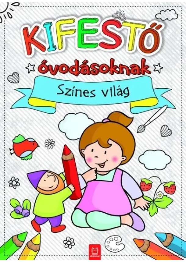 Agnieszka Bator - Kifestő óvodásoknak - Színes világ