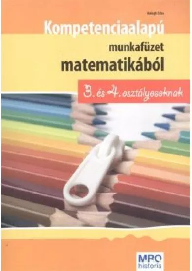 Kompetenciaalapú munkafüzet matematikából 3. és 4. osztály