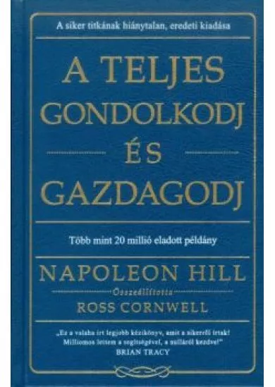 A TELJES GONDOLKODJ ÉS GAZDAGODJ