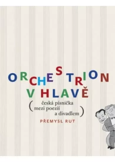 Orchestrion v hlavě