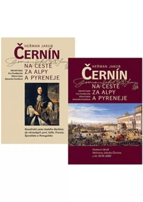 Milena Hajná - Heřman Jakub Černín - Na cestě za Alpy a Pyreneje