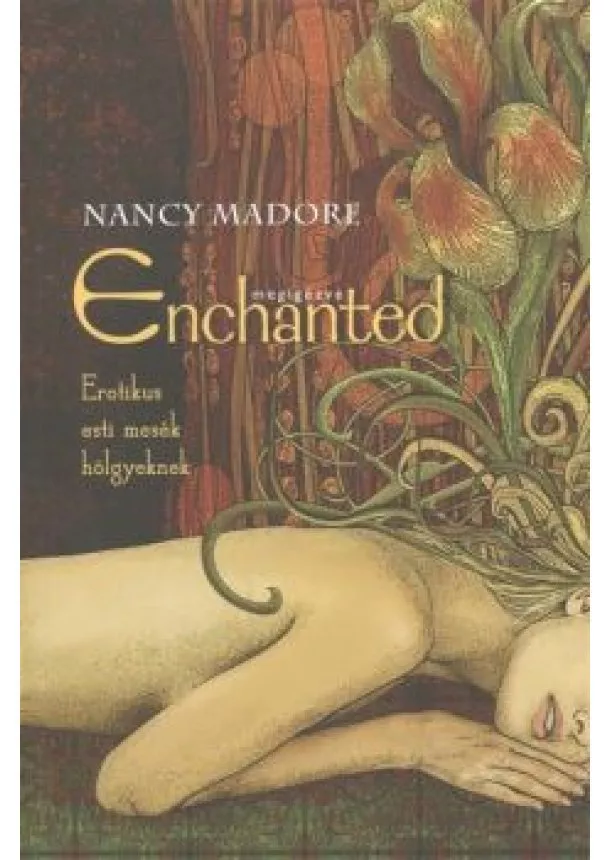 Nancy Madore - Enchanted - Megigézve /Erotikus esti mesék hölgyeknek