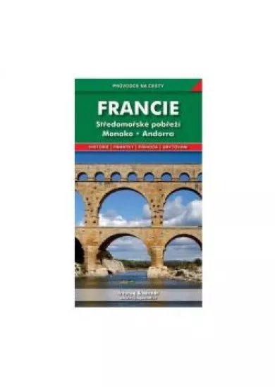 Francie - Stŕedomorské pobřeží,  Monako, Andorra - pruvodce na cesty